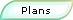 Plans